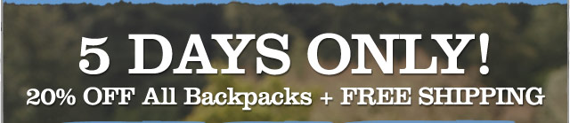 5 DAYS ONLY! 20% OFF All Backpacks + FREE SHIPPING