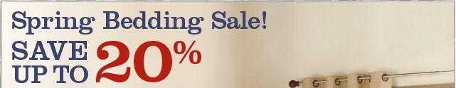 Spring Bedding Sale! SAVE UP TO 20%