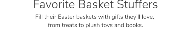 FAVORITE BASKET STUFFERS