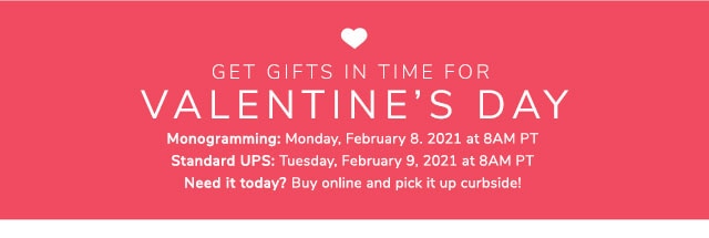 GET GIFTS IN TIME FOR VALENTINE'S DAY