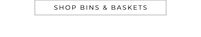 SHOP BINS & BASKETS