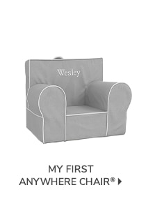 MY FIRST ANYWHERE CHAIR®