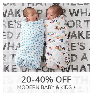 20-40% OFF MODERN BABY & KIDS