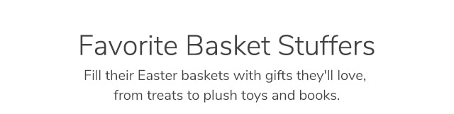 FAVORITE BASKET STUFFERS