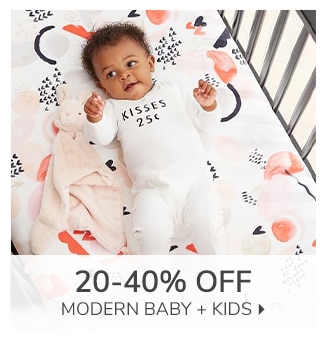 20-40% OFF MODERN BABY + KIDS