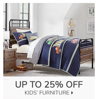 UP TO 25% OFF KIDS' FURNITURE