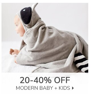 20-40% OFF MODERN BABY + KIDS