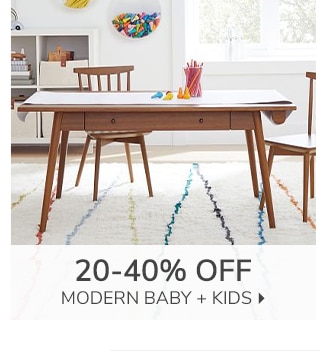 20-40% OFF MODERN BABY + KIDS