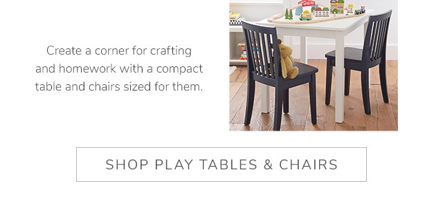 SHOP PLAY TABLES & CHAIRS