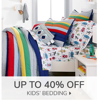 UP TO 40% OFF KIDS' BEDDING