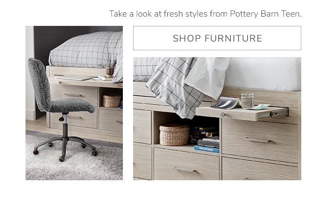 POTTERY BARN TEEN - SHOP FURNTURE