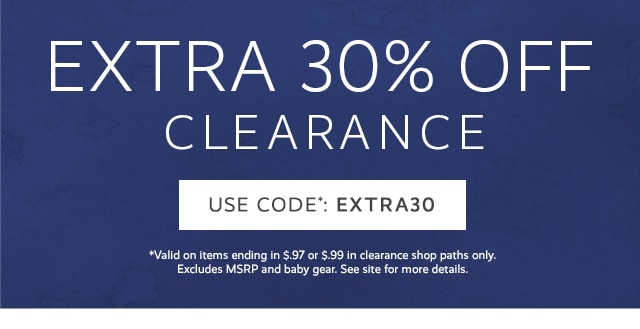 EXTRA 30% OFF CLEARANCE - USE CODE: EXTRA 30