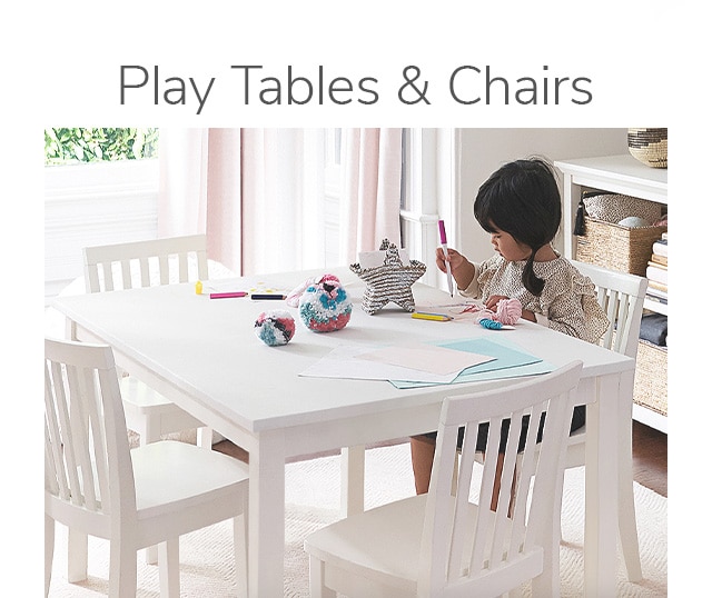 PLAY TABLES & CHAIRS