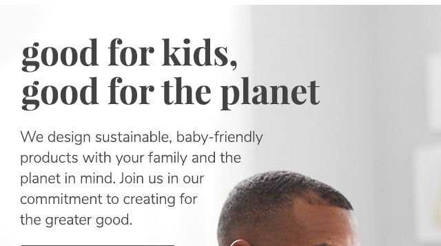 GOOD FOR KIDS, GOOD FOR THE PLANET