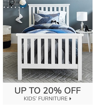 UP TO 20% OFF KIDS' FURNITURE