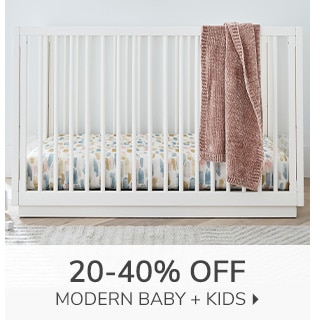 20-40% OFF MODERN BABY + KIDS