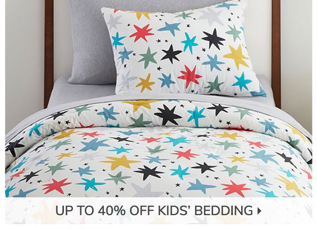 UP TO 40% OFF KIDS' BEDDING