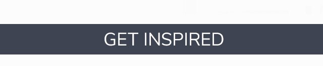 GET INSPIRED