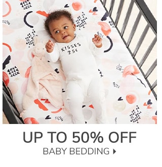 UP TO 50% OFF BABY BEDDING