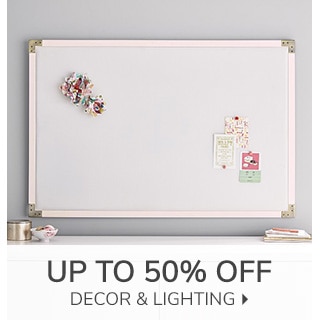 UP TO 50% OFF DECOR & LIGHTING