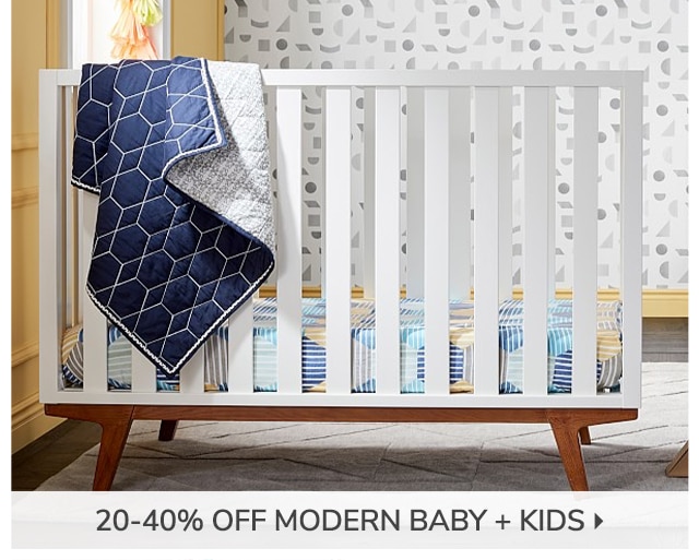 20-40% OFF MODERN BABY + KIDS