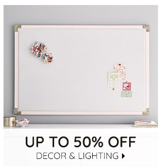 UP TO 50% OFF DECOR & LIGHTING