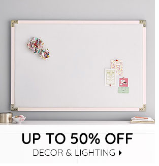 UP TO 50% OFF DECOR & LIGHTING