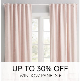 UP TO 30% OFF WINDOW PANELS