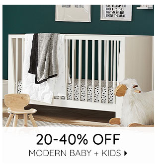 20-40% OFF MODERN BABY + KIDS