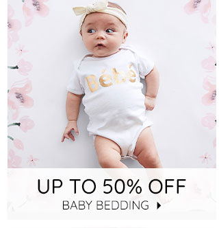 UP TO 50% OFF BABY BEDDING