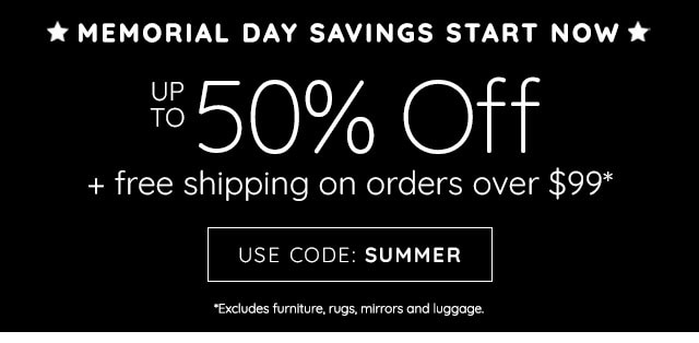 MEMORIAL DAY SAVINGS START NOW