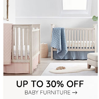 UP TO 30% OFF BABY FURNITURE