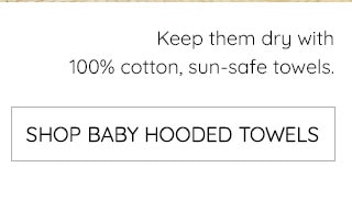 SHOP BABY HOODED TOWELS