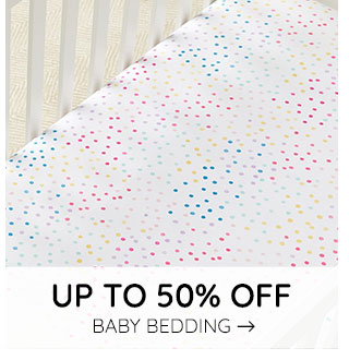 UP TO 50% OFF BABY BEDDING