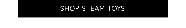 SHOP STEAM TOYS