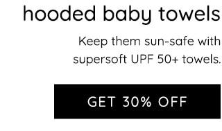 GET 30% OFF HOODED BABY TOWELS