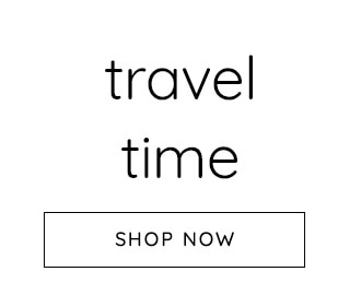 TRAVEL TIME - SHOP NOW