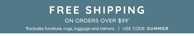 FREE SHIPPING ON ORDERS OVER $99