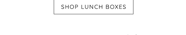 SHOP LUNCH BOXES