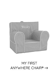 MY FIRST ANYWHERE CHAIR®