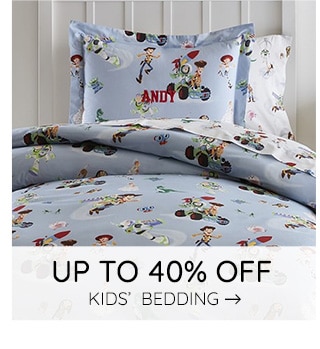 UP TO 40% OFF KIDS' BEDDING