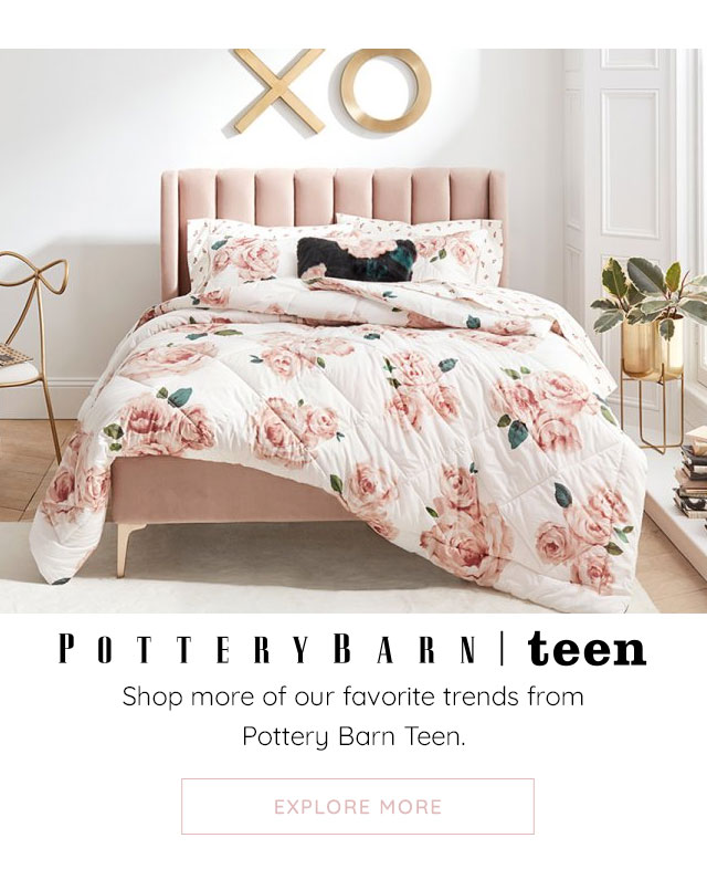 POTTERYBARN TEEN - EXPLORE MORE