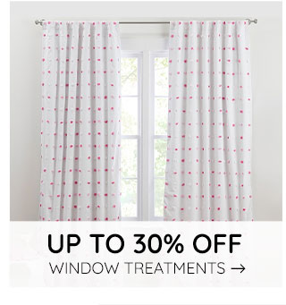 UP TO 30% OFF WINDOW TREATMENTS