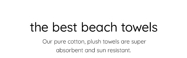 THE BEST BEACH TOWELS