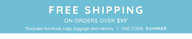 FREE SHIPPING ON ORDERS OVER $99*