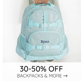 30-50% OFF BACKPACKS & MORE