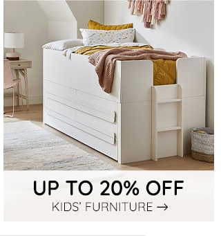 UP TO 25% OFF KIDS' FURNITURE