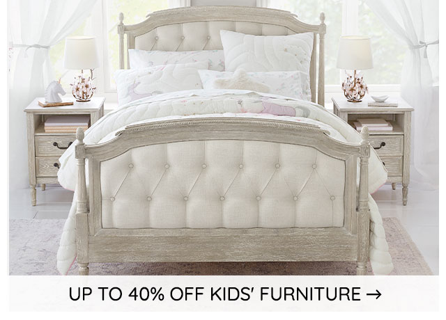 UP TO 40% OFF KIDS' FURNITURE