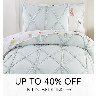 UP TO 40% OFF KIDS' BEDDING