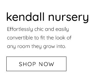 KENDALL NURSERY - SHOP NOW